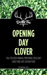 Opening Day Clover - Double Tine Innovations